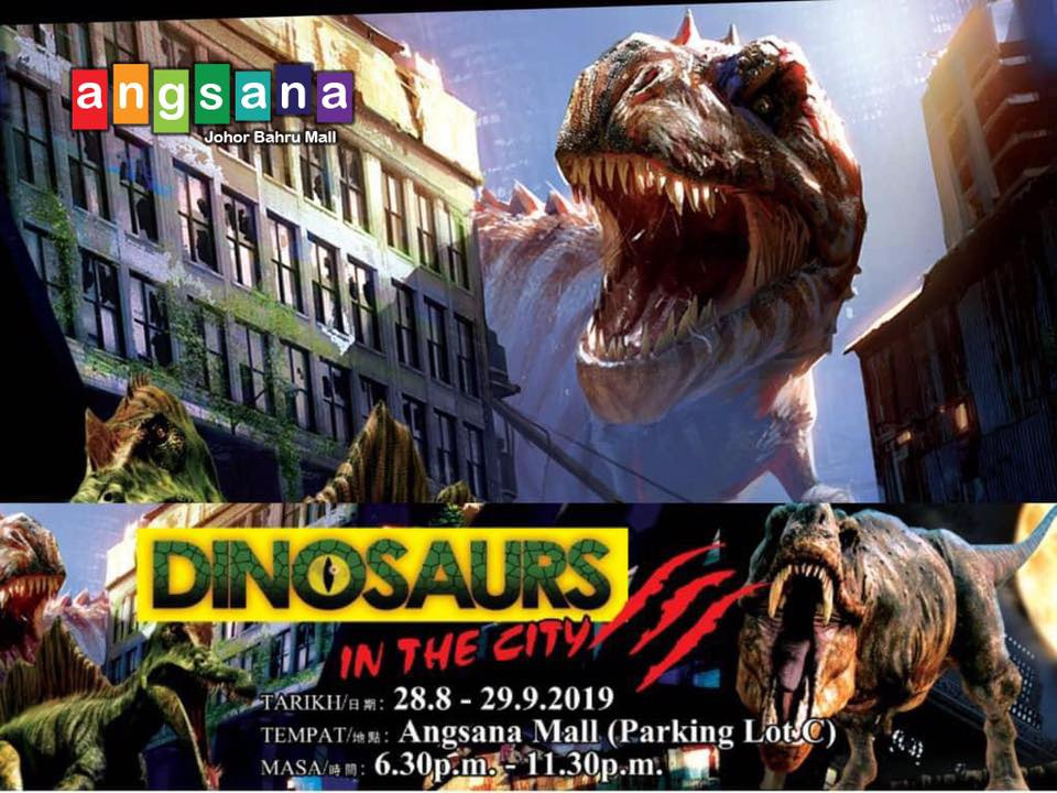 [Johor] Aug 28 – 29, Dinosaurs In The City @ Angsana Johor Bahru Mall
