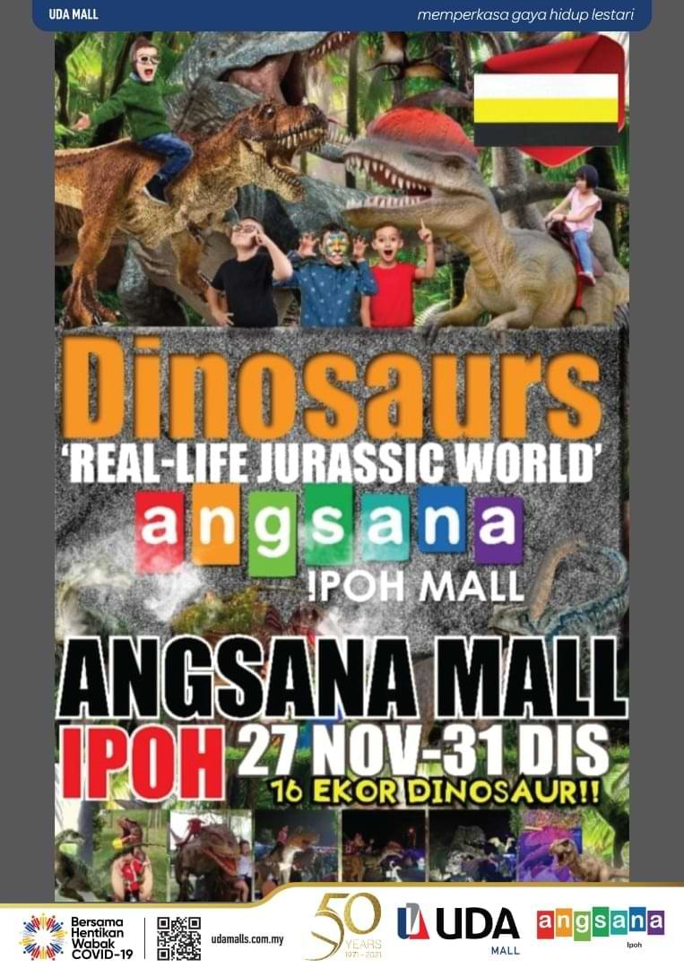 [Perak] Dinosaurs “Real-Life Jurassic World @ Angsana Ipoh Mall