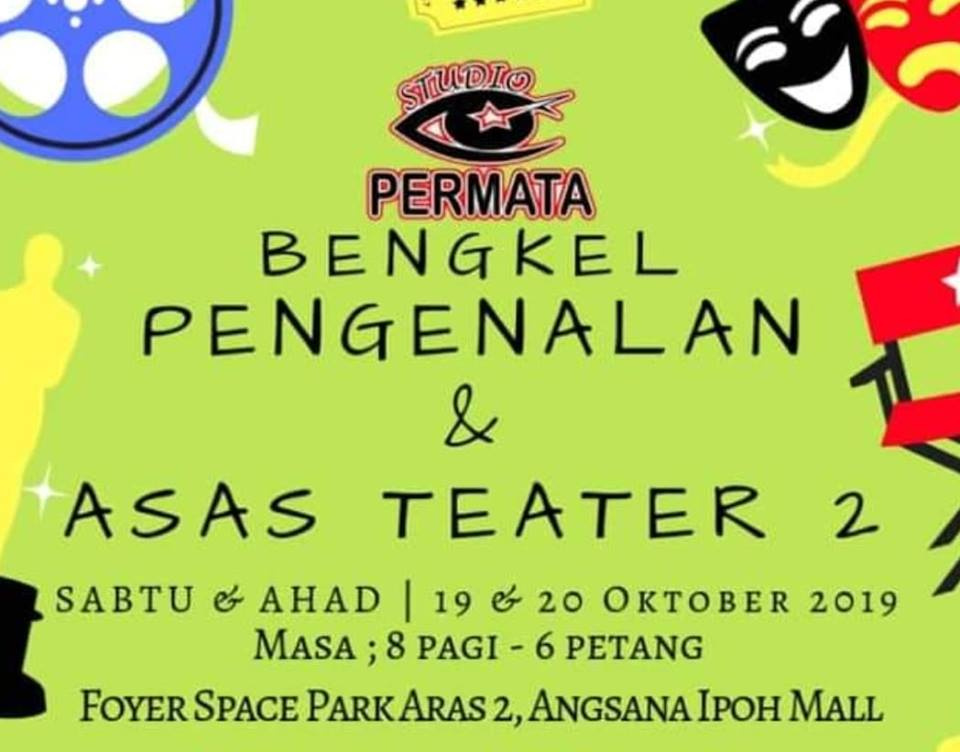 [Perak] Oct 19 – 20, Bengkel Pengenalan & Asas Teater 2 @ Angsana Ipoh Mall