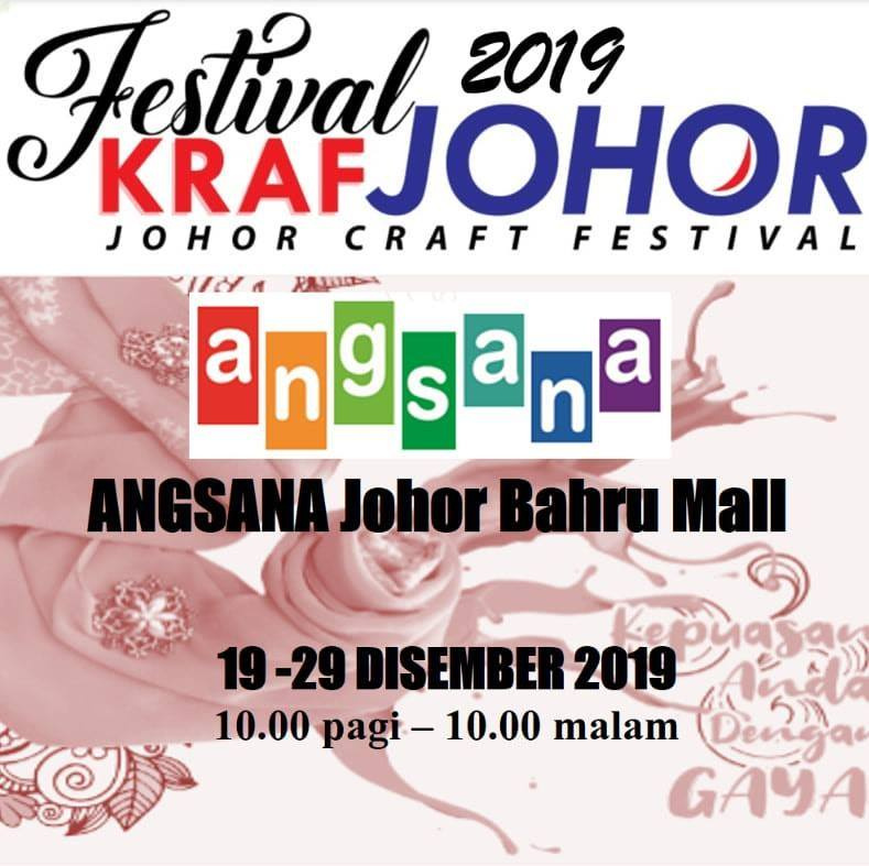 [Johor] Dec 19 – 29, Festival Kraf Johor 2019 @ Angsana Johor Bahru Mall