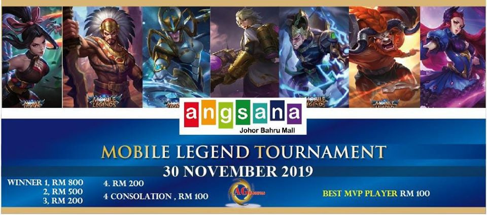 [Johor] Nov 30, Mobile Legend Tournament @ Angsana Johor Bahru Mall