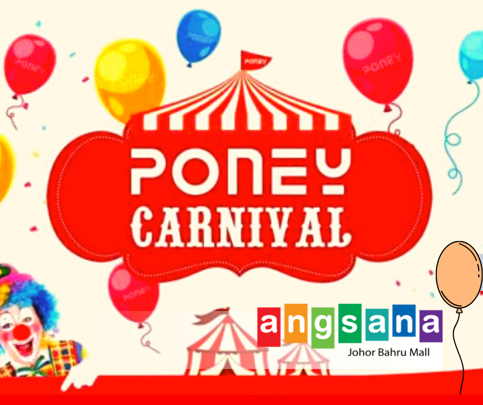 [Johor] Dec 24 – 31, Poney Carnival @ Angsana Johor Bahru Mall
